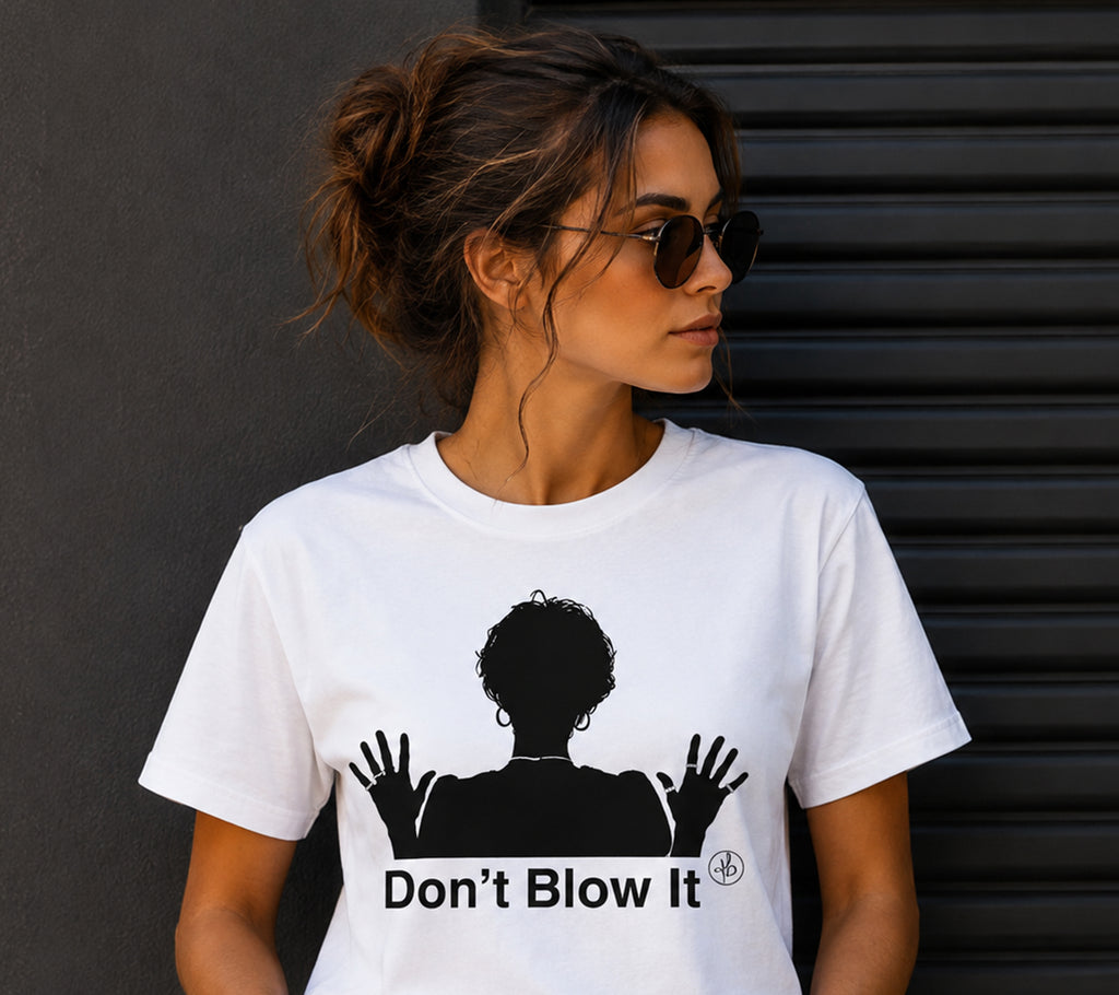 "Don't Blow It" T-Shirts